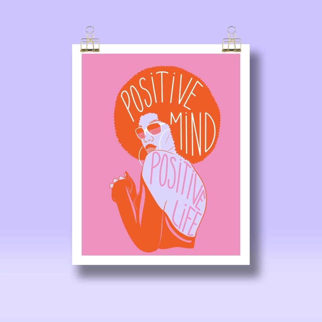 Almonte Studio: Positive Mind Positive Life Print